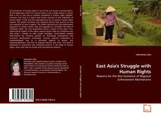 Bookcover of East Asia's Struggle with Human Rights