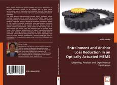 Buchcover von Entrainment and Anchor Loss Reduction in An Optically Actuated MEMS.