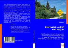 Buchcover von Gekreuzigt, verlegt und vergast