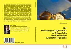 Bookcover of Der Fremdvergleichsgrundsatz im Entwurf des österreichischen Außensteuergesetzes