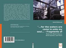 "...for the waters are come in
unto my soul... - Fragments
of Psalm 69 kitap kapağı