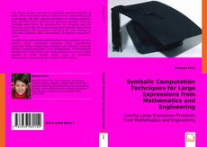 Bookcover of Symbolic Computation Techniques for Large Expressions from Math. and Engineering