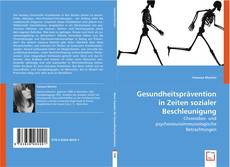 Gesundheitsprävention in Zeiten sozialer Beschleunigung kitap kapağı