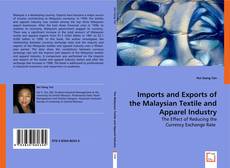 Capa do livro de Imports and Exports of the Malaysian Textile and
Apparel Industry 