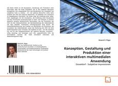 Bookcover of Konzeption, Gestaltung und Produktion einer interaktiven multimedialen Anwendung