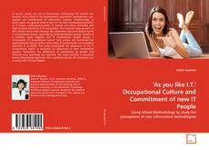 Обложка 'As you like I.T.' Occupational Culture and Commitment of new IT People