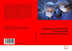 Portada del libro de Developing and Delivering Practice-based Interprofessional Education