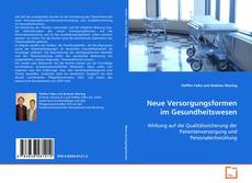 Bookcover of Neue Versorgungsformen im Gesundheitswesen