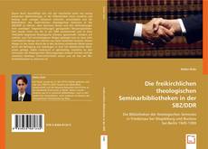 Die freikirchlichen theologischen Seminarbibliotheken in der SBZ/DDR的封面