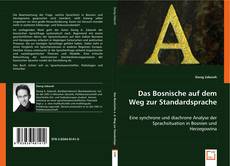 Das Bosnische auf dem Weg zur Standardsprache的封面