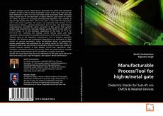 Bookcover of Manufacturable Process/Tool for high-k/metal gate