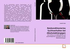 Portada del libro de Reizkonditioniertes Suchtverhalten bei Alkoholabhängigen