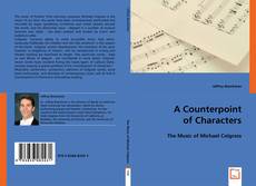 Portada del libro de A Counterpoint of Characters: the Music of Michael Colgrass