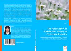 The Application of Stakeholder Theory to Post-trade Industry的封面