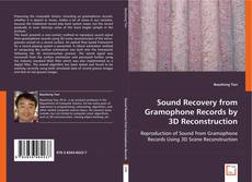 Borítókép a  Sound Recovery from Gramophone Records by 3D Reconstruction - hoz
