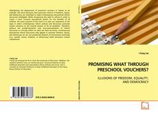Couverture de PROMISING WHAT THROUGH PRESCHOOL VOUCHERS?