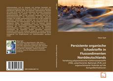 Bookcover of Persistente organische Schadstoffe in Flusssedimenten Norddeutschlands