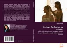 Portada del libro de Fusion, Confusion, or Illusion