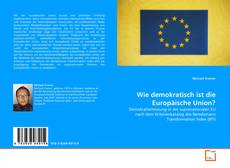 Portada del libro de Wie demokratisch ist die Europäische Union?