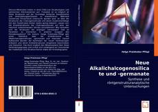 Neue Alkalichalcogenosilicate und -germanate kitap kapağı