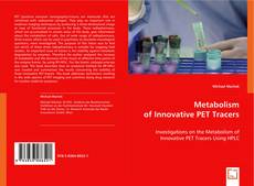 Copertina di Metabolism of Innovative PET Tracers