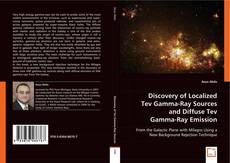 DISCOVERY OF LOCALIZED TEV GAMMA-RAY SOURCES AND DIFFUSE TEV GAMMA-RAY EMISSION kitap kapağı