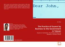 Обложка The Practice of Guanxi by Business to the Government in Taiwan