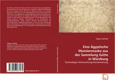 Buchcover von Eine Ägyptische Mumienmaske aus der Sammlung Gütte in
Würzburg