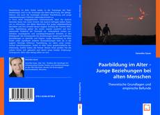 Buchcover von Paarbildung im Alter - Junge Beziehungen bei alten Menschen