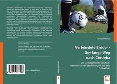 Copertina di Verfeindete Brüder - Der lange Weg nach Córdoba