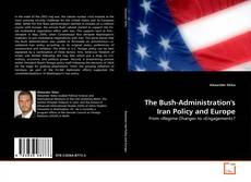 Bookcover of The Bush-Administration's Iran Policy and Europe