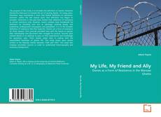 Portada del libro de My Life, My Friend and Ally