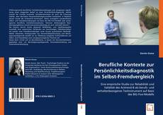 Copertina di Berufliche Kontexte zur Persönlichkeitsdiagnostik im Selbst-Fremdvergleich