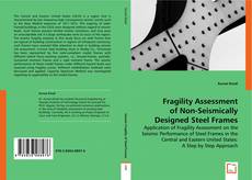 Fragility Assessment of Non-Seismically Designed Steel Frames的封面