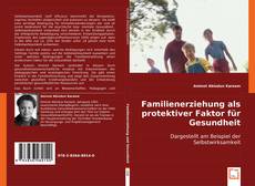 Familienerziehung als protektiver Faktor für Gesundheit的封面