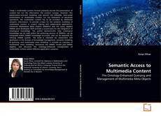 Bookcover of Semantic Access to Multimedia Content