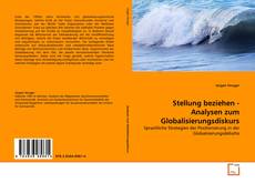 Обложка Stellung beziehen - Analysen zum Globalisierungsdiskurs