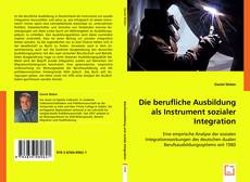 Buchcover von Die berufliche Ausbildung als Instrument sozialer Integration