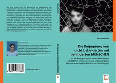 Die Begegnung von nicht behinderten mit behinderten MENSCHEN kitap kapağı