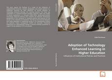 Couverture de Adoption of Technology Enhanced Learning in Higher Education