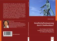 Buchcover von Gesellschaftssteuerung durch Stadtumbau?