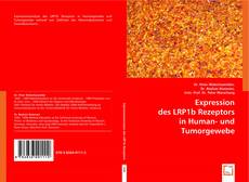 Buchcover von Expression des LRP1b Rezeptors in Human- und Tumorgewebe