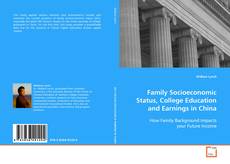 Capa do livro de Family Socioeconomic Status, College Education and Earnings in China 