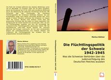 Buchcover von Die Flüchtlingspolitik der Schweiz 1942-1945