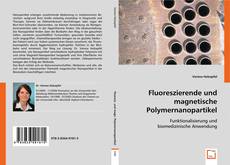 Buchcover von Fluoreszierende und magnetische Polymernanopartikel