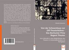 Von der Schwarzkaue zur Off-Theaterbühne - Das Bochumer Prinz Regent Theater kitap kapağı