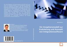 Bookcover of Ein Vorgehensmodell zur Evaluierung und Auswahl von Integrationssoftware