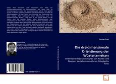 Portada del libro de Die dreidimensionale Orientierung der Wüstenameisen