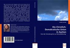 Die Christlich-Demokratische Union in Aachen kitap kapağı