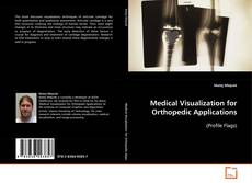 Copertina di Medical Visualization for Orhopedic Applications